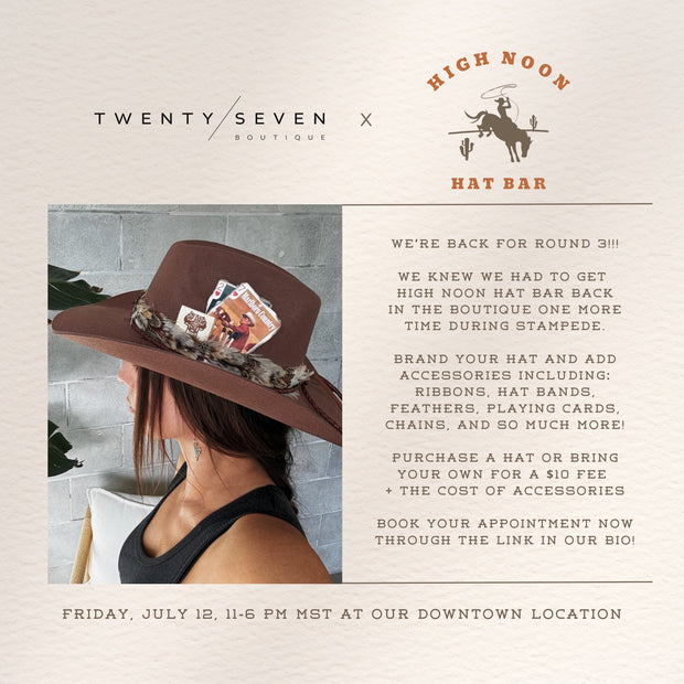 27 BOUTIQUE x HIGH NOON HAT BAR Pop Up Event - Deposit